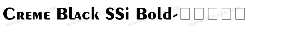 Creme Black SSi Bold字体转换